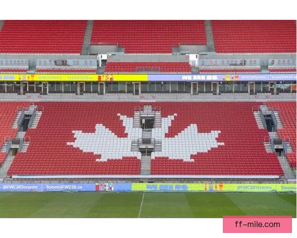 世界杯多伦多赛区计划增设临时看台提升观赛容量与城市赛事氛围全